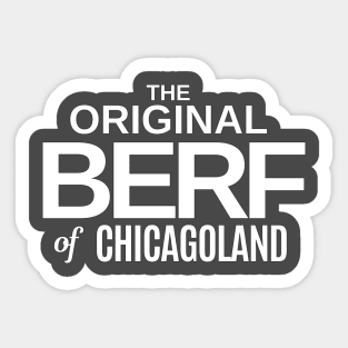 The Original BERF of Chicagoland Sticker
